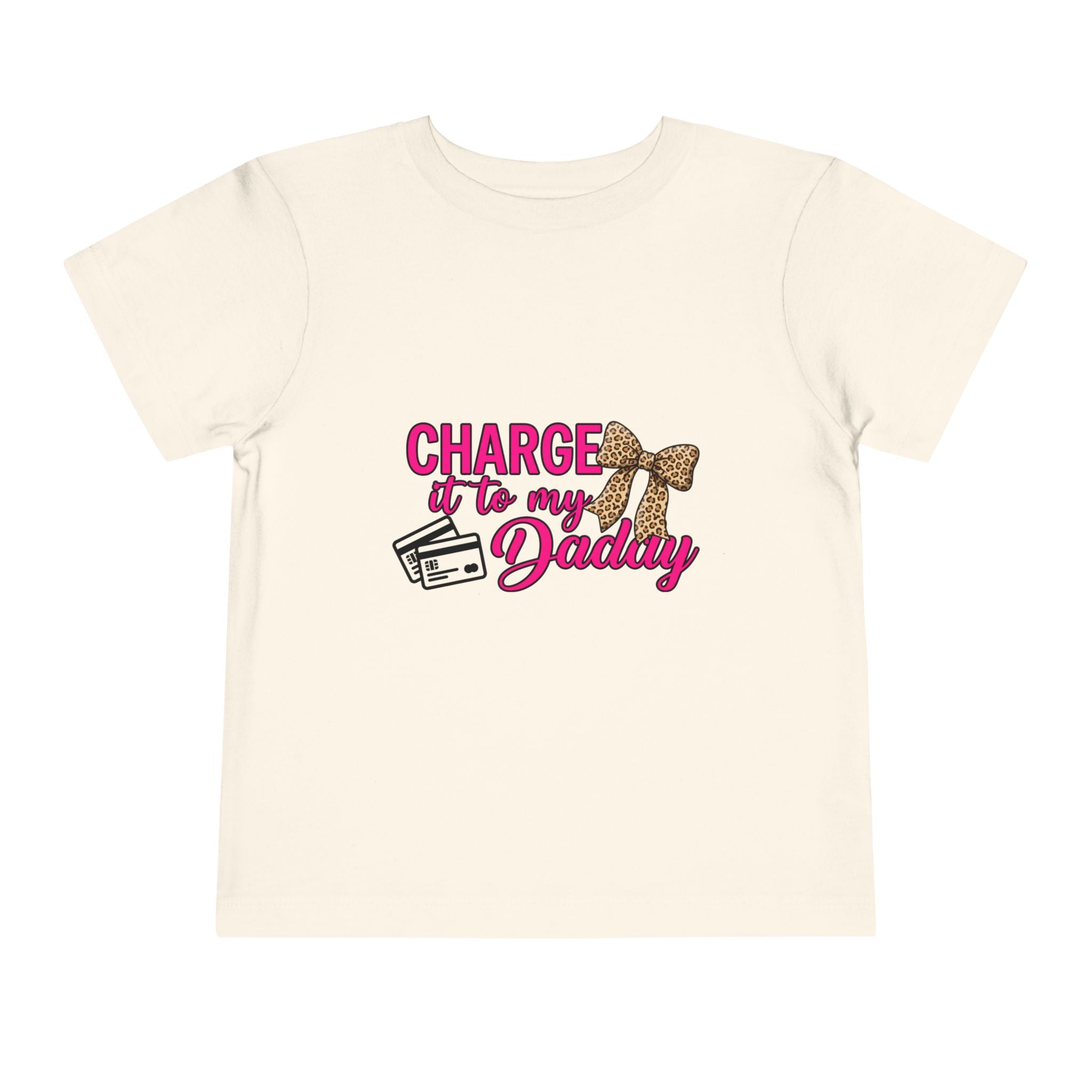 Charge It to My Daddy Toddler Tee — Cute Leopard Bow Kids Shirt