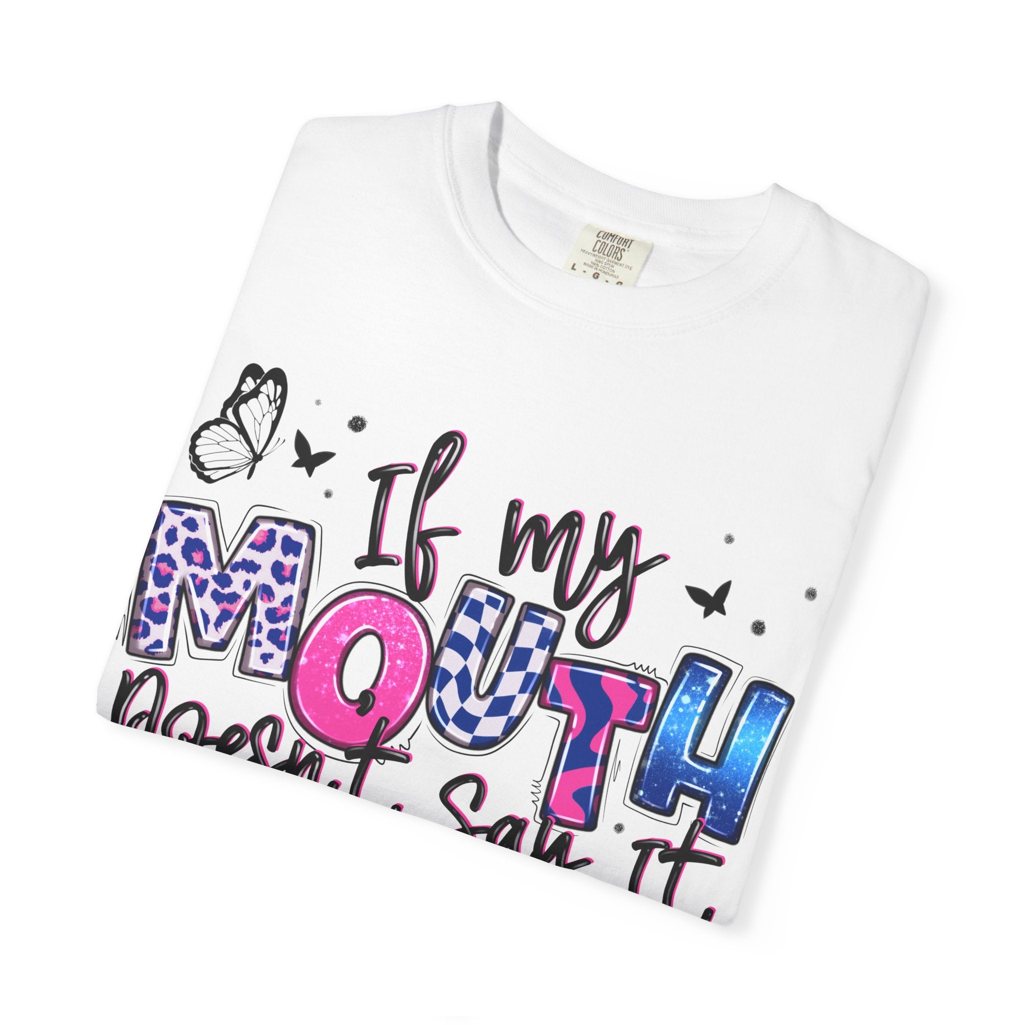 If My Mouth Doesn’t Say It My Face Totally Will T-Shirt