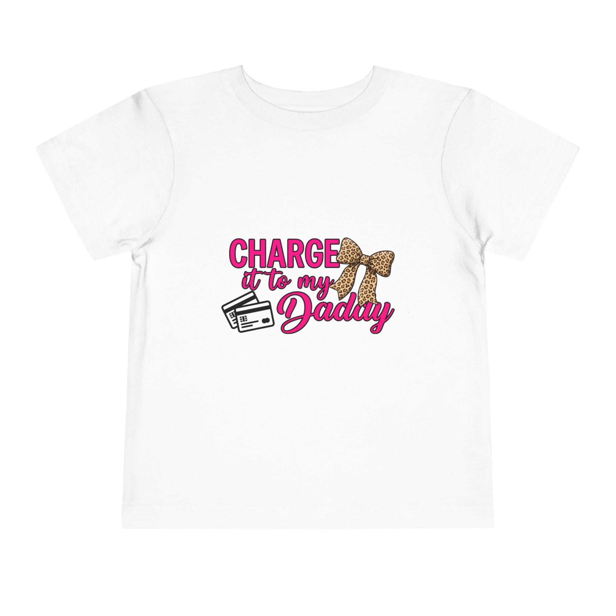 Charge It to My Daddy Toddler Tee — Cute Leopard Bow Kids Shirt