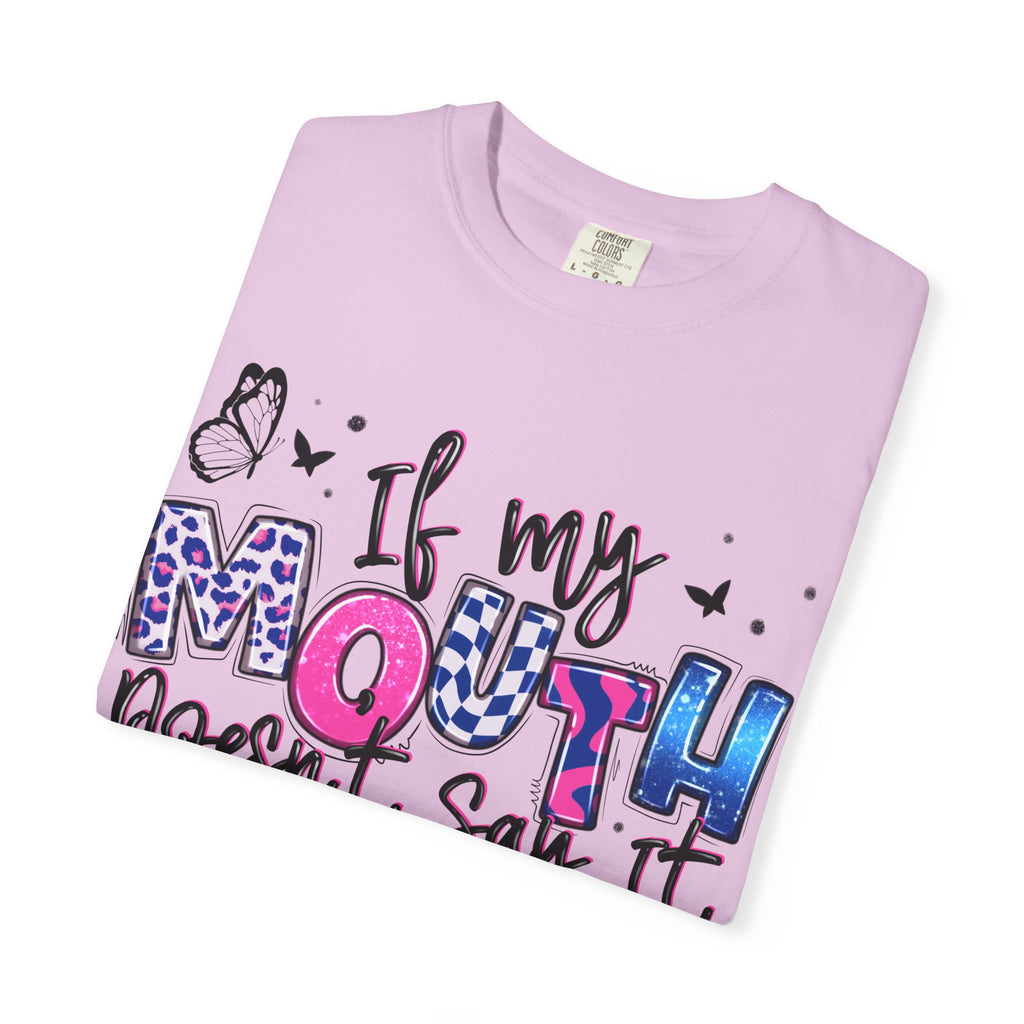 If My Mouth Doesn’t Say It My Face Totally Will T-Shirt