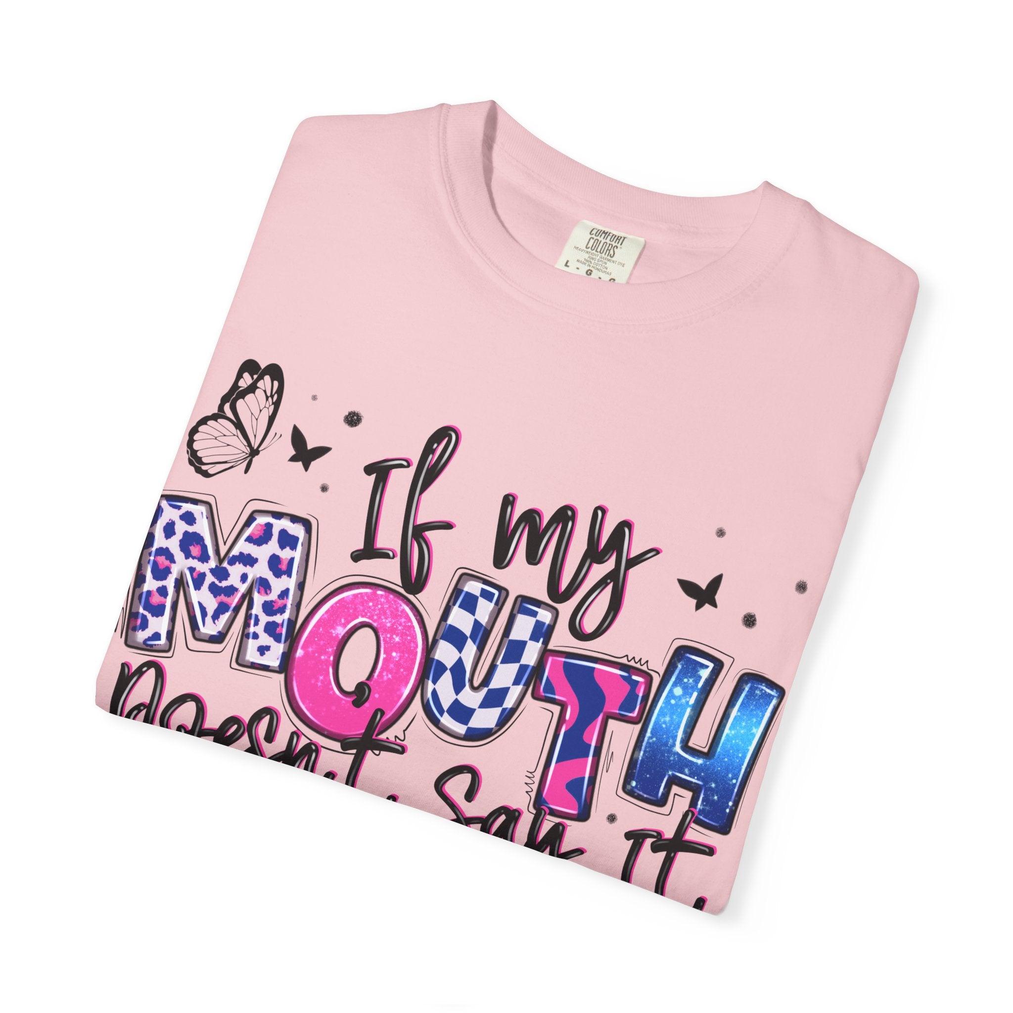 If My Mouth Doesn’t Say It My Face Totally Will T-Shirt