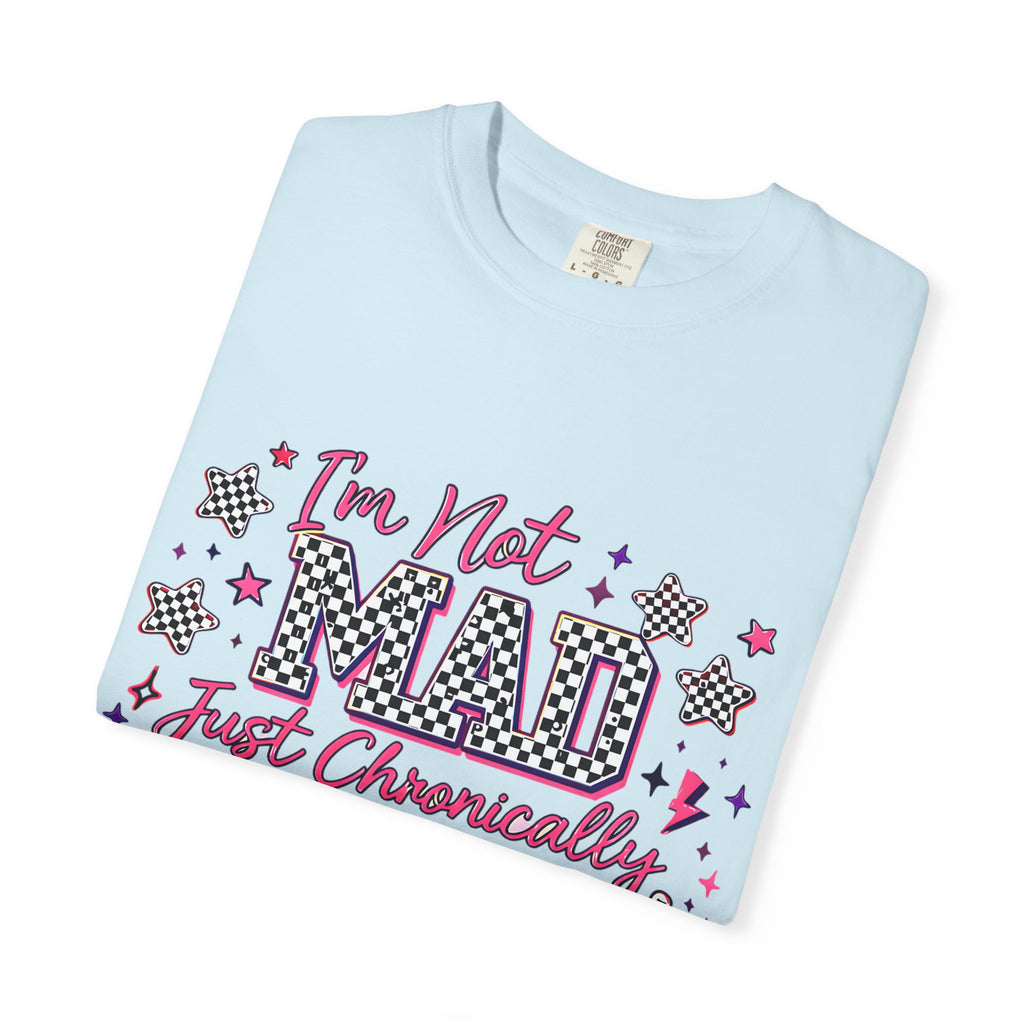 T-Shirt — "I’m Not Mad, Just Chronically Overstimulated" Graphic Tee
