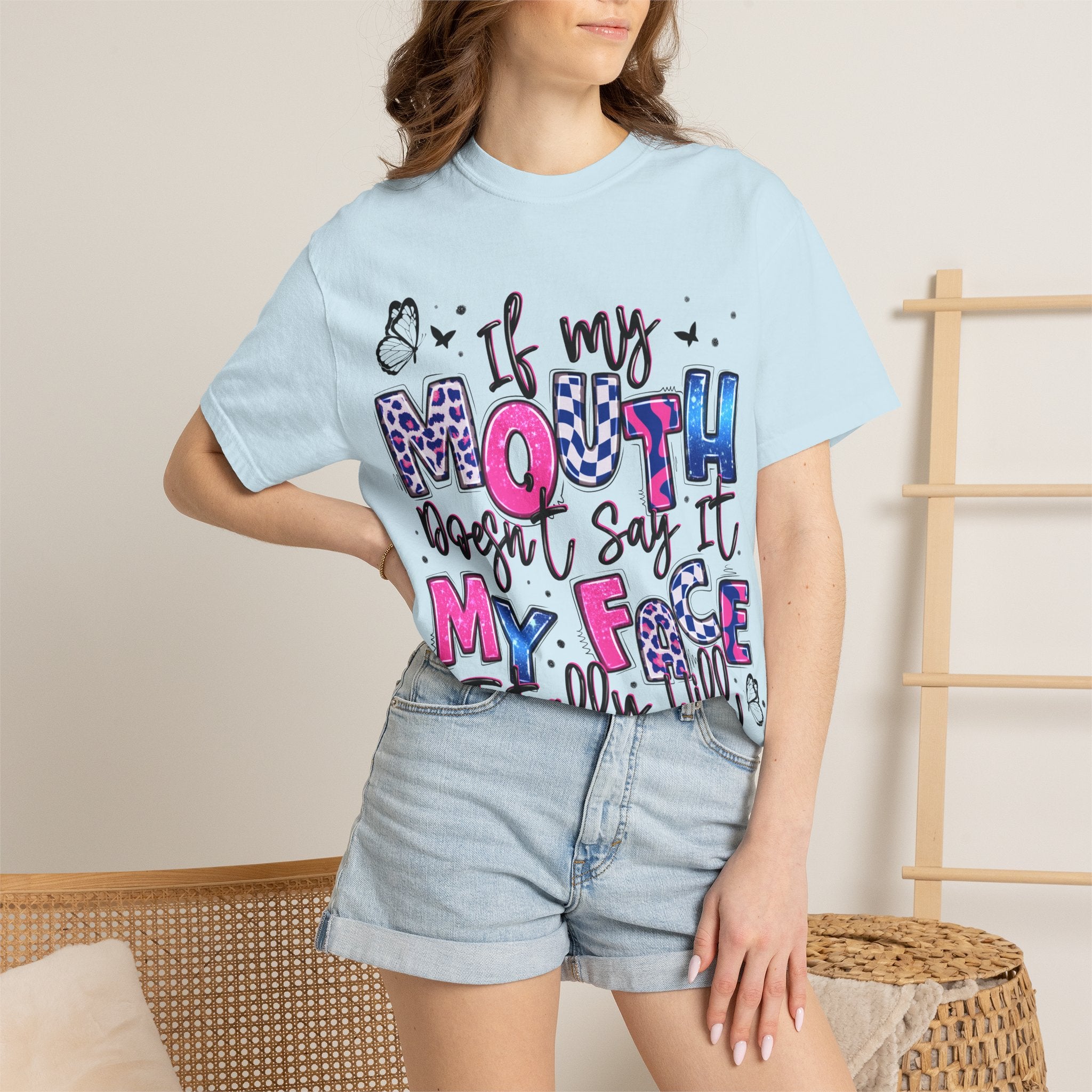 If My Mouth Doesn’t Say It My Face Totally Will T-Shirt