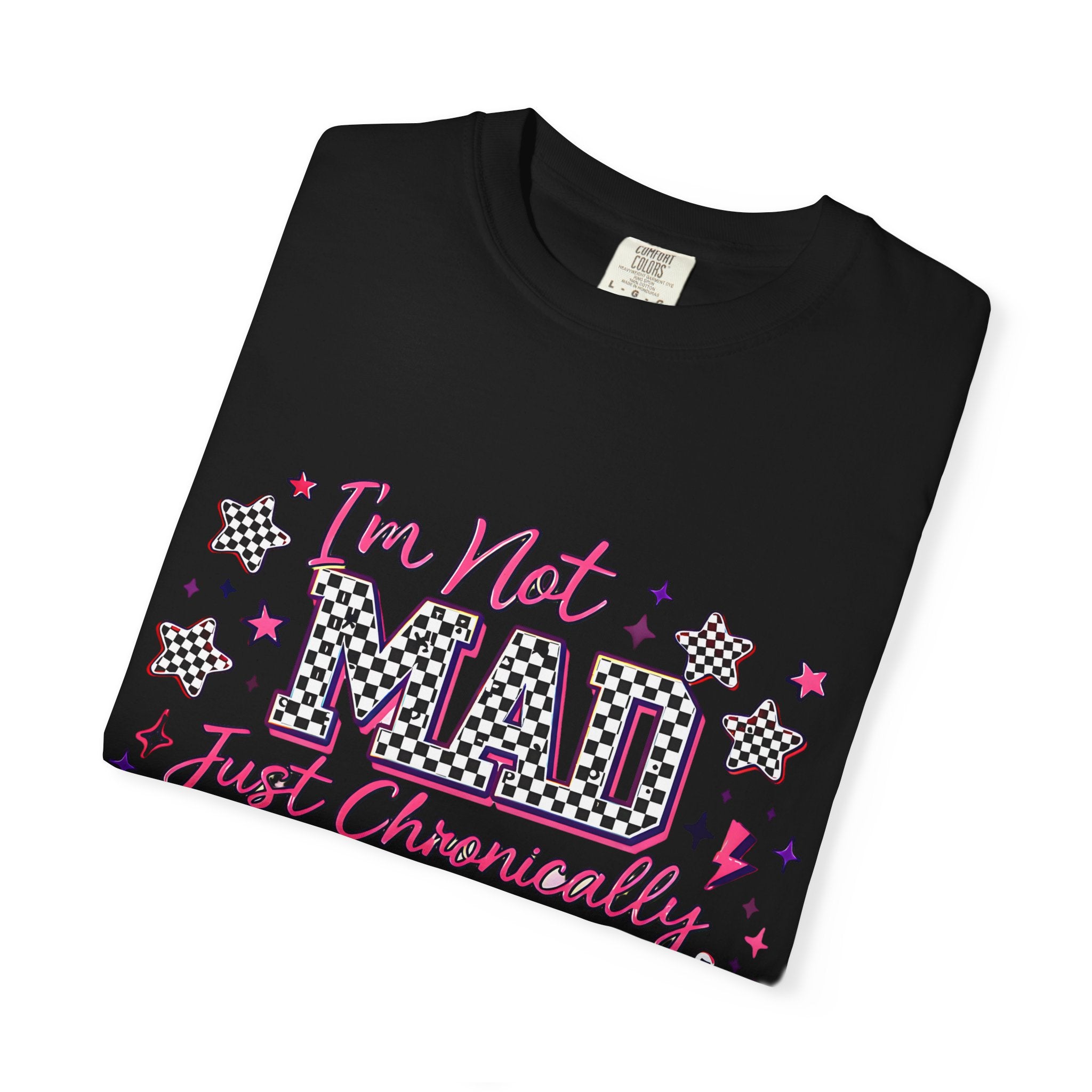 T-Shirt — "I’m Not Mad, Just Chronically Overstimulated" Graphic Tee
