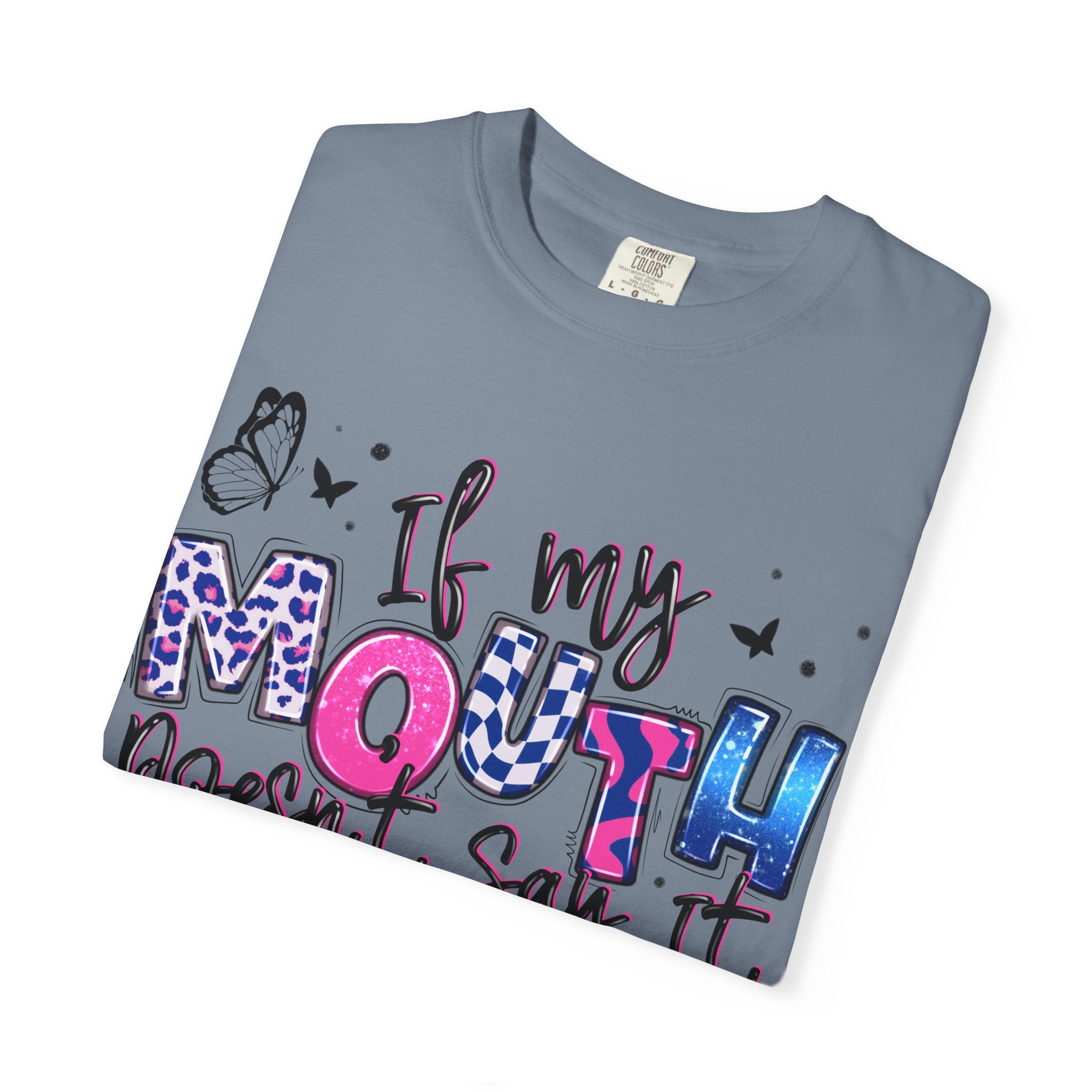 If My Mouth Doesn’t Say It My Face Totally Will T-Shirt